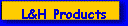 L&H Products